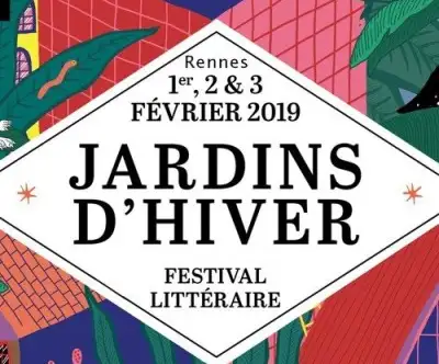 Sur un fond bleu marine, des maison et plantes se superposent. Il y a écrit "Jardins d'hiver / festival littéraire" en gros titre, Rennes, et les dates : "1er, 2 & 3 février 2019".