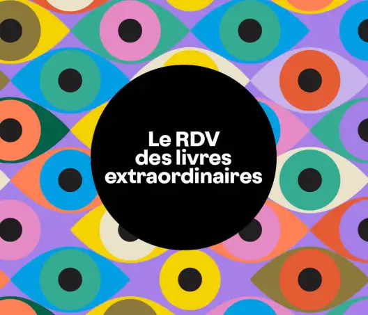 Illustration d'yeux où il est écrit Le RDV des livres extraordinaires