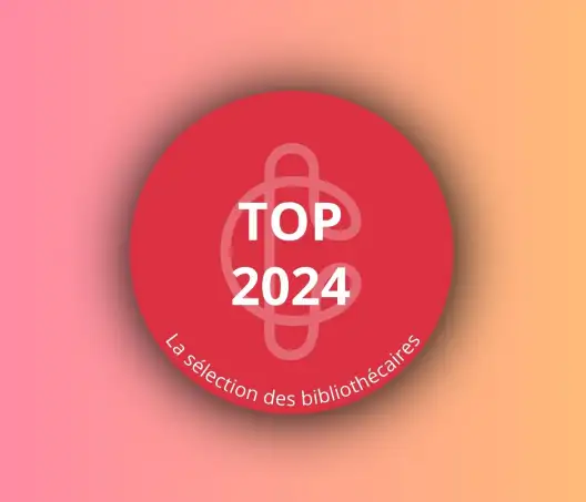 Illustration où il est écrit Top 2024 la sélection des bibliothécaires