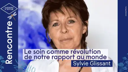 Sur un habillage aux couleurs de l'édition 2021 de Jardins d'hiver, une photo de l'autrice Sylvie Glissant avec le titre "Le soin comme révolution de notre rapport au monde".