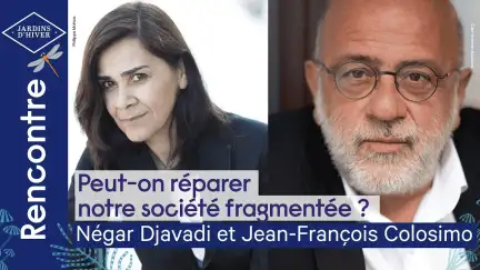 Sur un habillage aux couleurs de l'édition 2021 de Jardins d'hiver, deux photos des auteurs Négar Djavadi et Jean-François Colosimo avec le titre "Peut-on réparer notre société fragmentée ?".