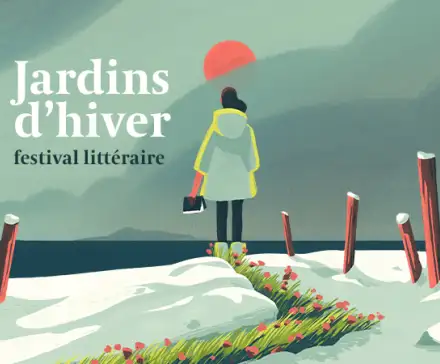 affiche du festival littéraire jardin d'hiver. L'illustration représente une femme de dos tenant dans la main un livre dans un paysage enneigé. Elle contemple le mer et le soleil.